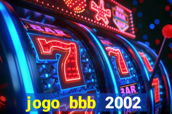 jogo bbb 2002 download android